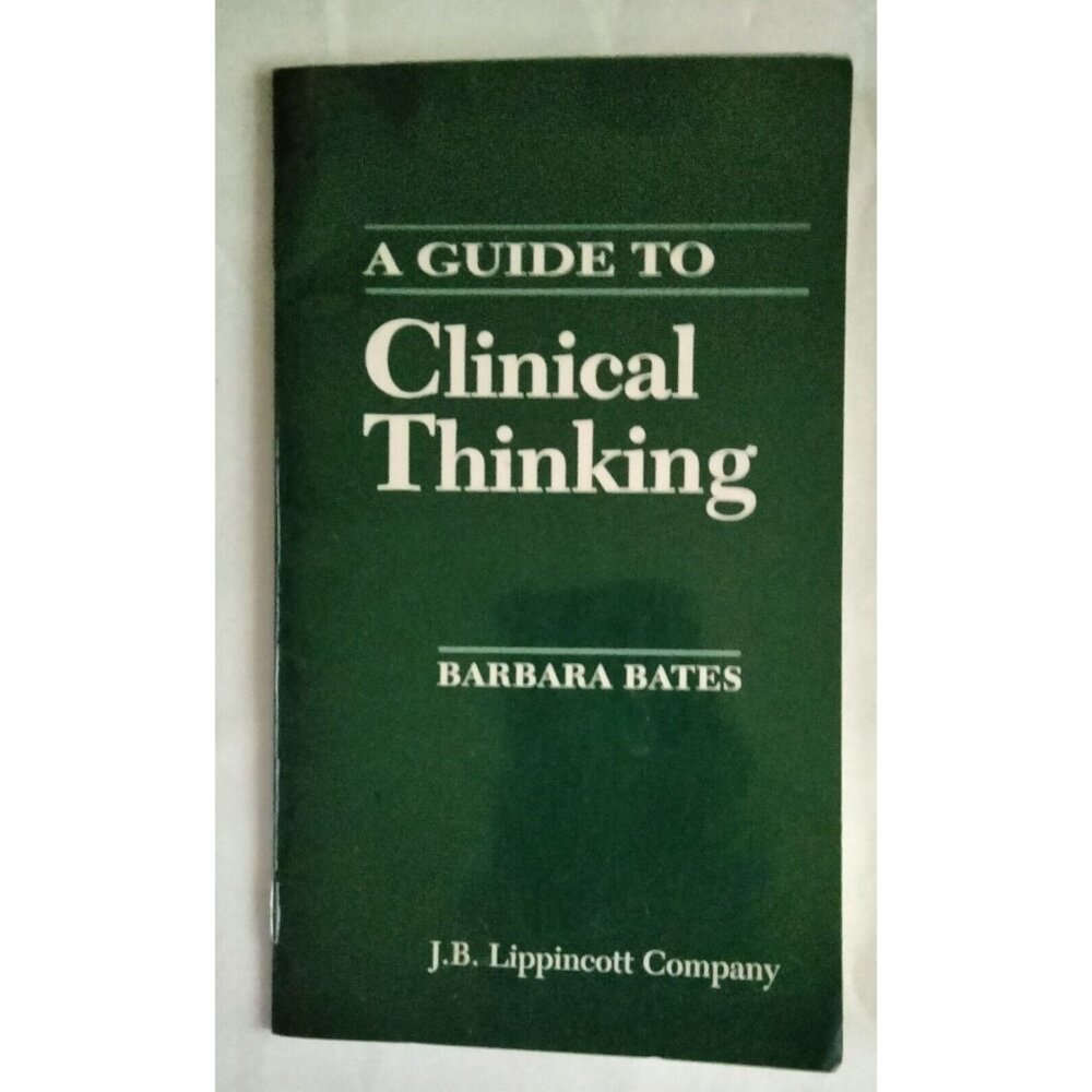 Clinical Thinking Guide Hardcover Barbara Bates